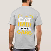 猫の毛なんて気にしないTシャツ 面白い 猫好き シャツ (裏面)