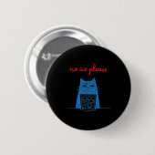 猫の氷NG チャンガ・ラ・ミグラ撤廃 冗談Tシャツ 缶バッジ (正面&裏面)