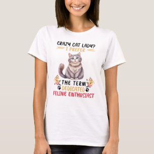 猫の熱狂する女性か猫好き？ Tシャツ