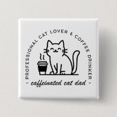 猫の父とコーヒー好きの面白い 缶バッジ (正面)