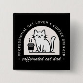 猫の父+面白い+コーヒー好き 缶バッジ (正面)
