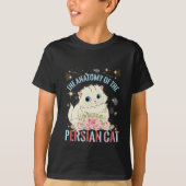 猫の美学、ペルシャ猫の解剖学 Tシャツ (正面)