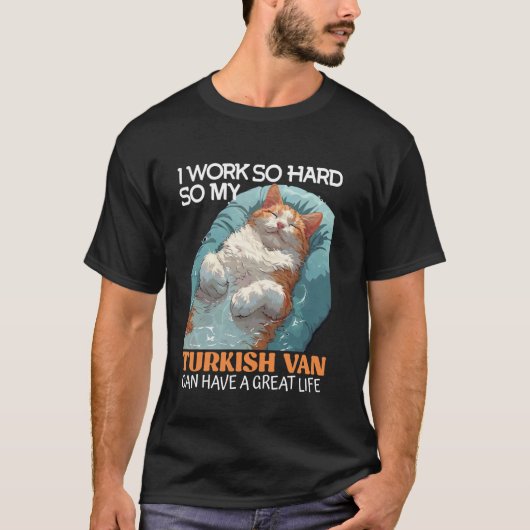 猫の飼い主はとても頑張る トルコバン最高の人生 Tシャツ (正面)