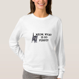 猫の鳴き声、何とてもおもしろいがありますか。 Tシャツ