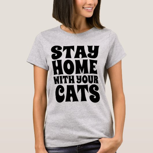 猫のTシャツを着て家にいなさい Tシャツ (正面)
