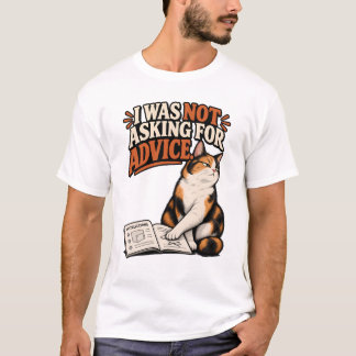 猫はアドバイスを求めていない Tシャツ