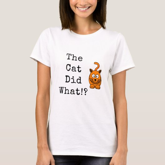 猫は何をした!? Tシャツ (正面)
