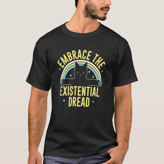 猫は実存的な恐怖を受け入れる Tシャツ (正面)