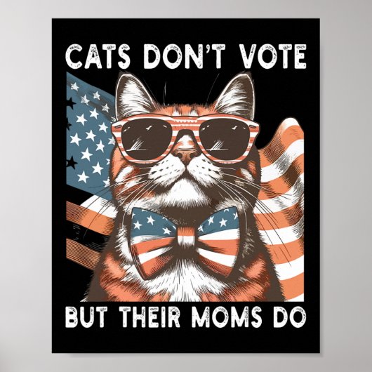 猫は投票しないけど、ママはアメリカの子どもはいない ポスター (正面)