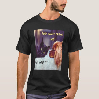 猫は決して飼われるのではない コッカー・スパニエルに聞いてみて Tシャツ