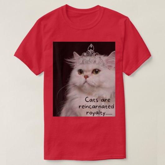 猫は輪廻の王族 Tシャツ (デザイン正面)
