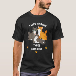 猫は3匹前までは普通だった猫 涼しい猫 Tシャツ