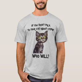 猫もしとキャットニップの話はしないし… Tシャツ