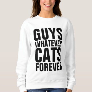 猫よ永遠に 面白い猫のTシャツ スウェットシャツ