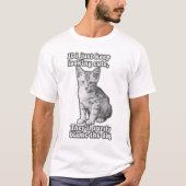 猫をおもしろい飼っていて子猫好きのかわいい猫ミーム Tシャツ (正面)