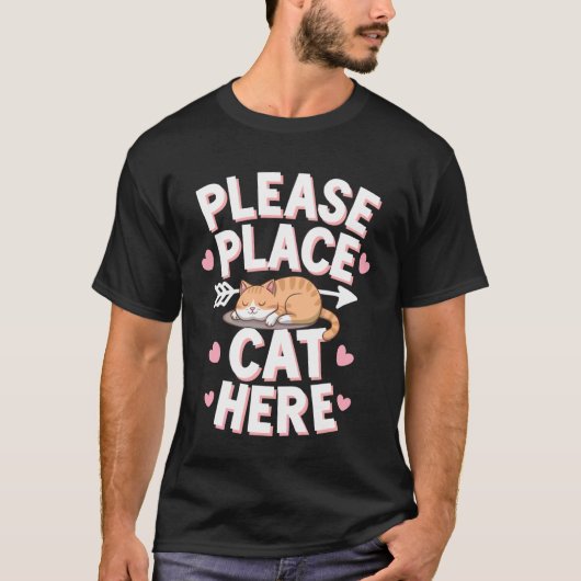 猫をここに置いてください 猫 Tシャツ (正面)
