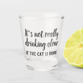 猫を一人で飲むのはあまりおもしろいない ショットグラス (正面)