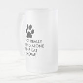 猫を単独で飲まないことは家のタイポグラフィです フロストグラスビールジョッキ (正面左)