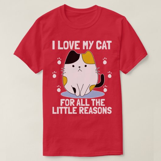 猫を愛する理由は何でもないから Tシャツ (デザイン正面)
