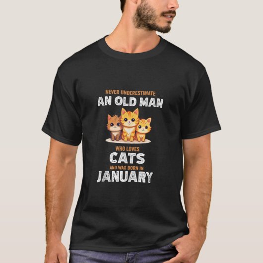 猫を愛する老人を甘く見てはいけ生まれない Tシャツ (正面)