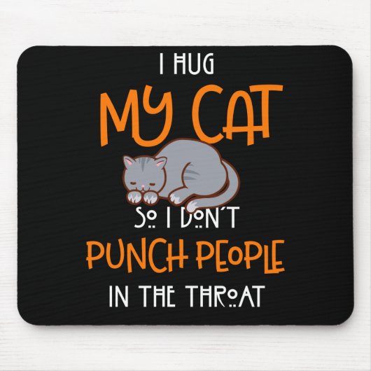 猫を抱きしめて喉をパンチさせない マウスパッド (正面)