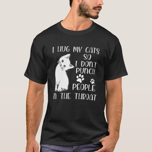 猫を抱きしめるから、人を殴ったりしない Tシャツ (正面)