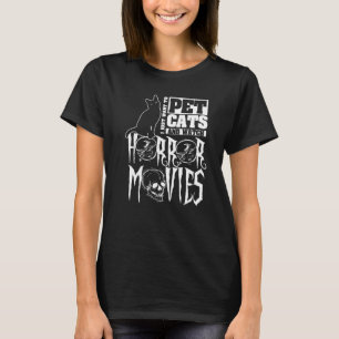 猫を撫でてホラー映画を見るのが好き Tシャツ