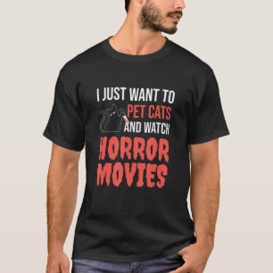 猫を撫でてホラー映画を見るのが好き Tシャツ