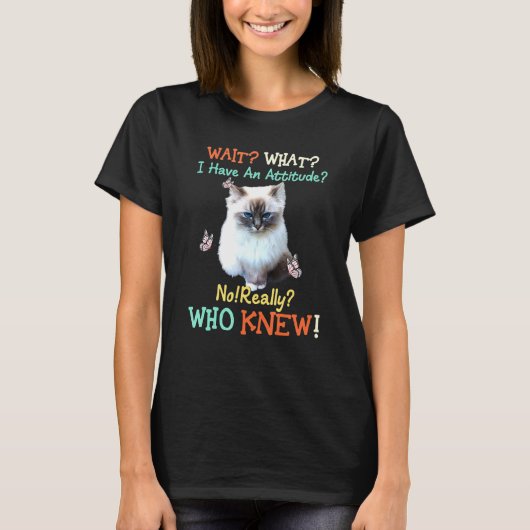 猫を知らない自分の態度を待つ Tシャツ (正面)
