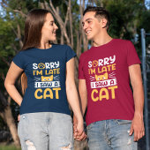 猫を見て遅くなってごめんなさい Tシャツ
