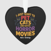 猫を飼ってホラー映画を見たい オーナメント (正面)