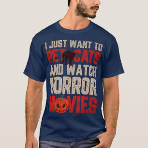 猫を飼ってホラー映画を見たい Tシャツ