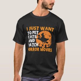 猫を飼ってホラー映画を見たい Tシャツ