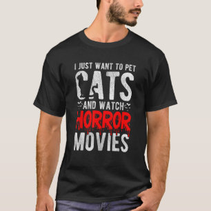 猫を飼ってホラー映画を見たい Tシャツ