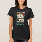 猫を飼って家父長制を潰したいだけだ Tシャツ (正面)