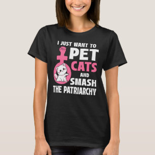 猫を飼って家父長制を破りたい Tシャツ