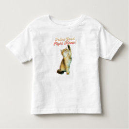 猫グッドライトミューおもしろい猫引用文かわいい子猫 トドラーTシャツ