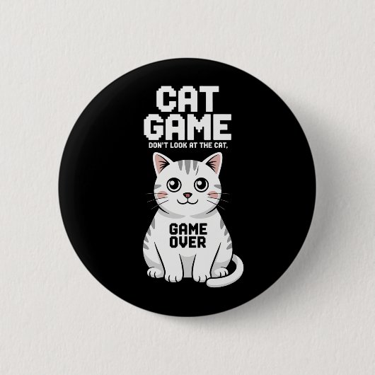 猫ゲーム 猫を見すぎないで 面白い 缶バッジ (正面)