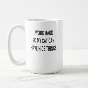 猫ママのためのマグカップ Funny Cat Mom Mug – 私は猫が幸せに暮らせるように頑張っ コーヒーマグカップ