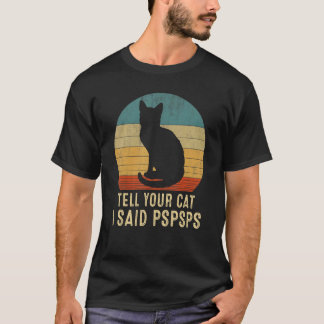 猫レトロ 私が「プスプス」と言ったと猫に伝えて Tシャツ