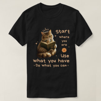 猫好きさんへ、「あなたのいる場所から始めよう」モチベーショングッズ Tシャツ