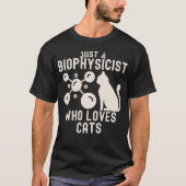 猫好きなだけの生物物理学者 Tシャツ (正面)