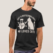 猫好きなバイオテクノロジスト Tシャツ (正面)