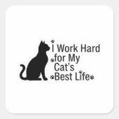 猫好きのためのステッカー – 猫のために頑張る私 スクエアシール (正面)