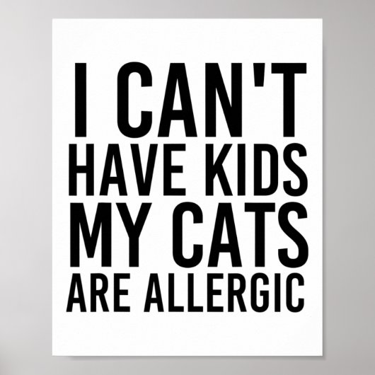 猫好きのプレゼント私の猫はAlleである子供を持つことができない ポスター (正面)