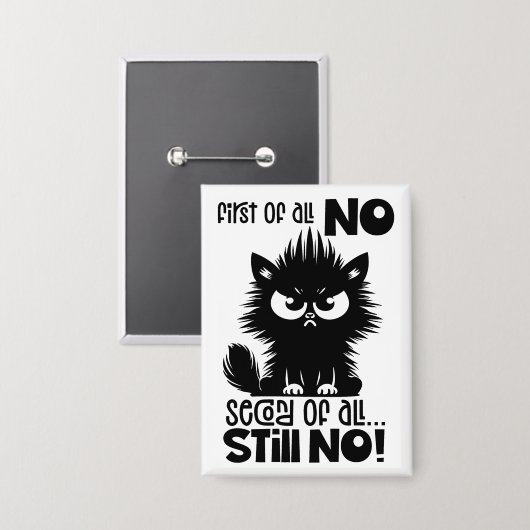 猫好きへの贈り物に最適 First Of All, No 缶バッジ (正面/裏面)