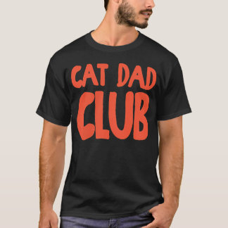 猫好きパパクラブ ねこがいる生活は最高 Mens Tシャツ