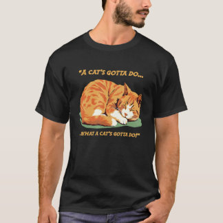 猫好き 寝てる猫、猫はやらなきゃ Funny Cat Tシャツ
