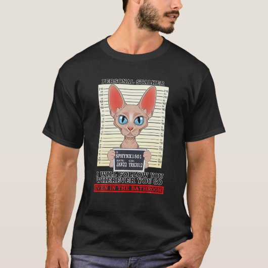 猫好きIパーソナルStalker I Sphynx Cat Tシャツ (正面)