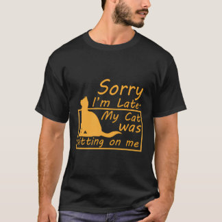 猫好きTシャツ – ごめんね猫が遅くなってしまって Tシャツ